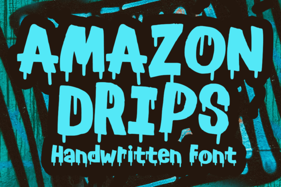 Amazon Drips: A Maker’s Guide to Bold Painted Typography