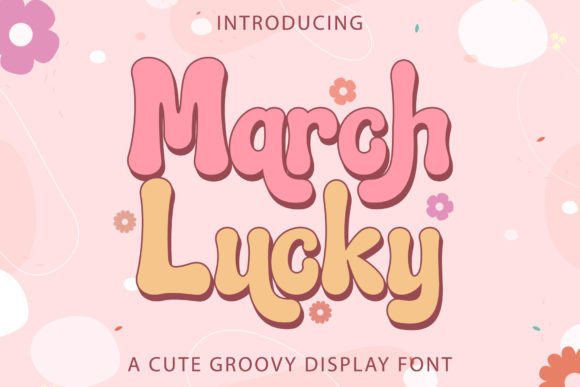 March Lucky: A Playful Display Font for Small Business Branding