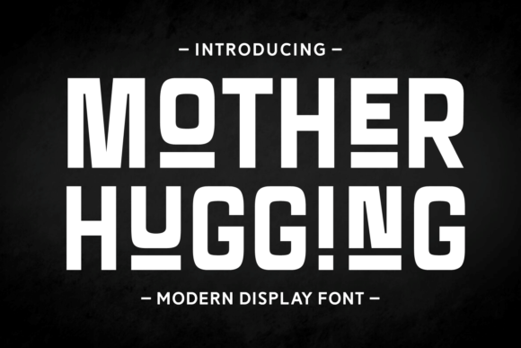 Mother Hugging Font Review: A Display Typeface for Bold Campaigns