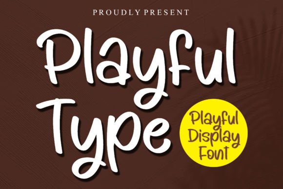 Playful Type: A Whimsical Display Font for Bold Branding